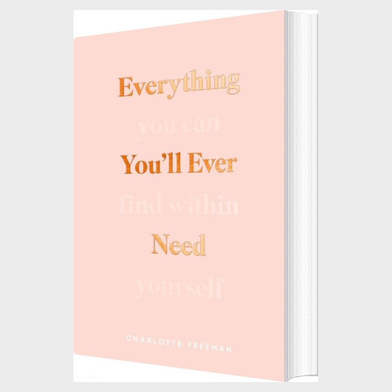 Everything You'll Ever Need You Can Find Within Yourself - Charlotte Freeman - English Book