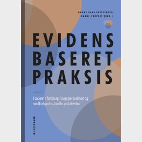 Evidensbaseret Praksis - Hanne Kaae Kristensen - Bog
