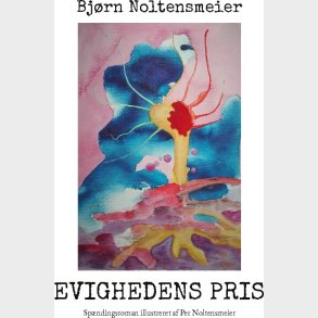Evighedens Pris - Bj�rn Noltensmeier - Bog