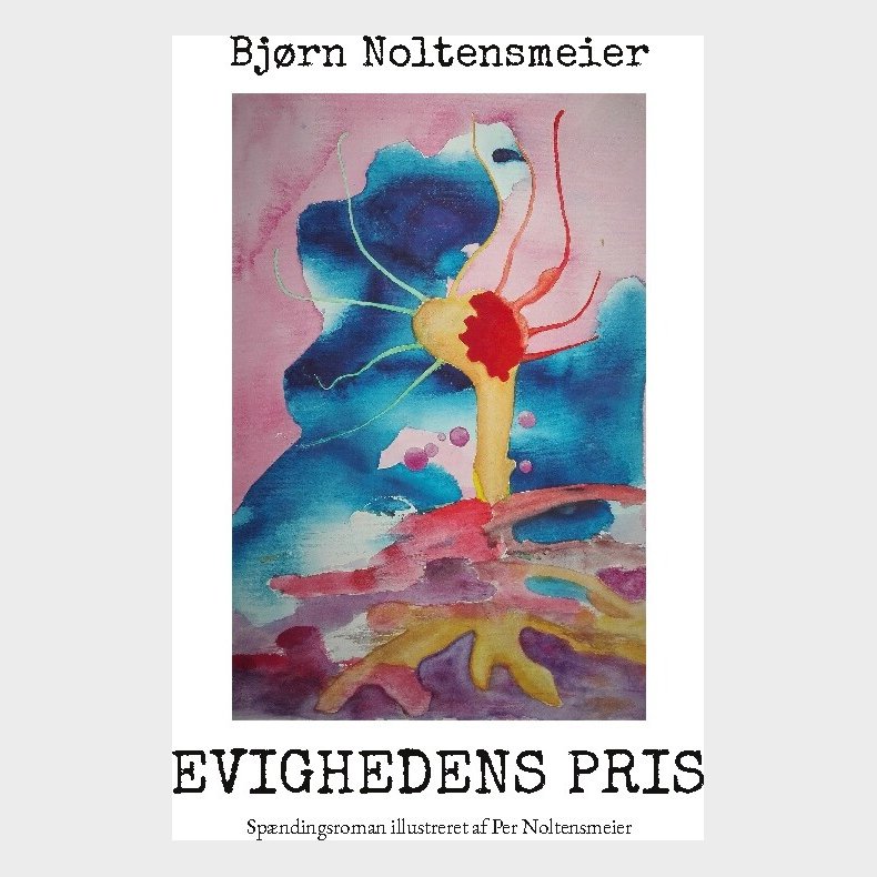 Evighedens Pris - Bj�rn Noltensmeier - Bog