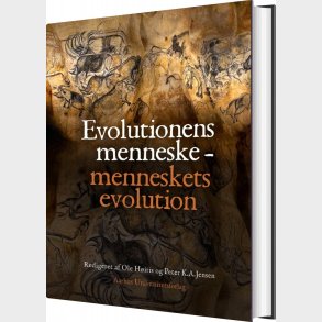 Evolutionens Menneske - Menneskets Evolution - Peter K. A. Jensen - Bog