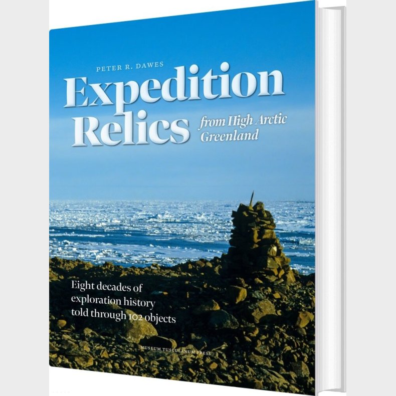 Expedition Relics From High Arctic Greenland - Peter R. Dawes - English Book