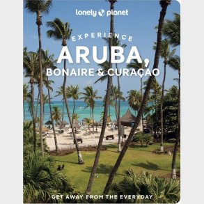 Experience Aruba, Bonaire & Curacao: Includes Bonaire & Curacao - English book