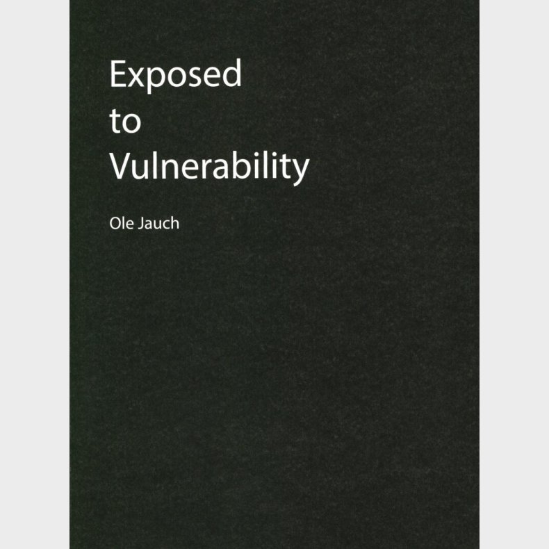 Exposed To Vulnerability - Ole Jauch - Bog