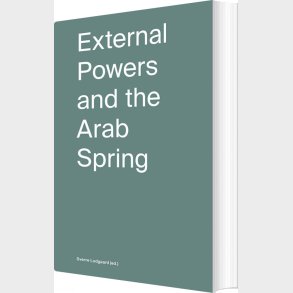 External Powers And The Arab Spring - Sverre Lodgaard - English Book