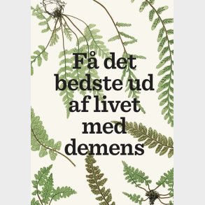 F Det Bedste Ud Af Livet Med Demens - Lise Penter Madsen - Bog
