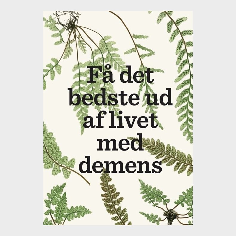 F Det Bedste Ud Af Livet Med Demens - Lise Penter Madsen - Bog