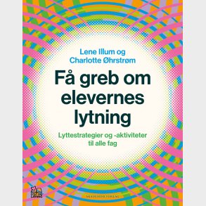 F� Greb Om Elevernes Lytning - Lene Illum - Bog