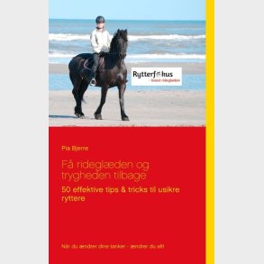 F� Ridegl�den Og Trygheden Tilbage - Pia Bjerre - Bog