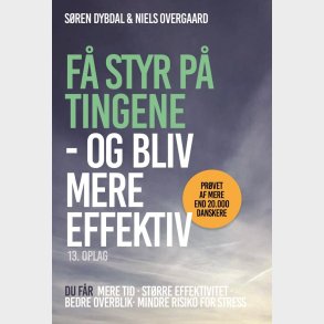 F� Styr P� Tingene - Og Bliv Mere Effektiv - Niels Overgaard - Bog