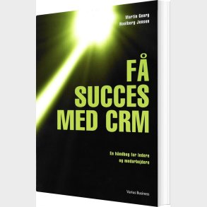 F� Succes Med Crm - Martin Georg Houlberg Jensen - Bog