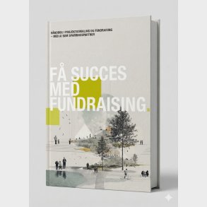 F� Succes Med Fundraising. H�ndbog I Projektudvikling Og Fundraising - Malene Stub Selmer - Bog