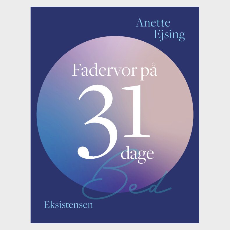 Fadervor P� 31 Dage - Anette Ejsing - Bog