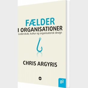 F�lder I Organisationer - Chris Argyris - Bog