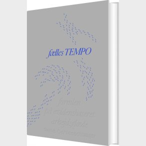 Flles Tempo - Formlen P Evidensbaseret Arbejdsglde - Ren Oehlenschlger - Bog