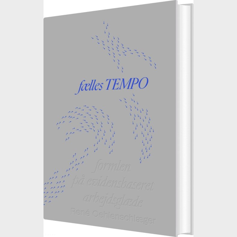 Flles Tempo - Formlen P Evidensbaseret Arbejdsglde - Ren Oehlenschlger - Bog