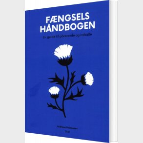 F�ngselsh�ndbogen: En Guide Til P�r�rende Og Indsatte - Andreas Rasmussen - Bog