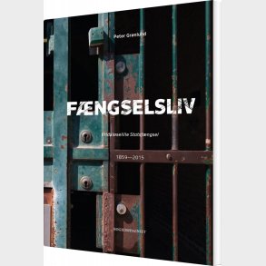 F�ngselsliv - Vridsl�selille Statsf�ngsel - Peter Gr�nlund - Bog
