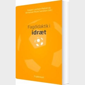 Fagdidaktik I Idr�t - Annemari Munk Svendsen - Bog
