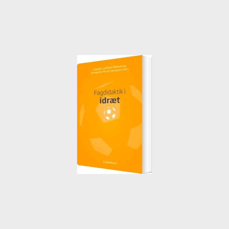 Fagdidaktik I Idr�t - Annemari Munk Svendsen - Bog