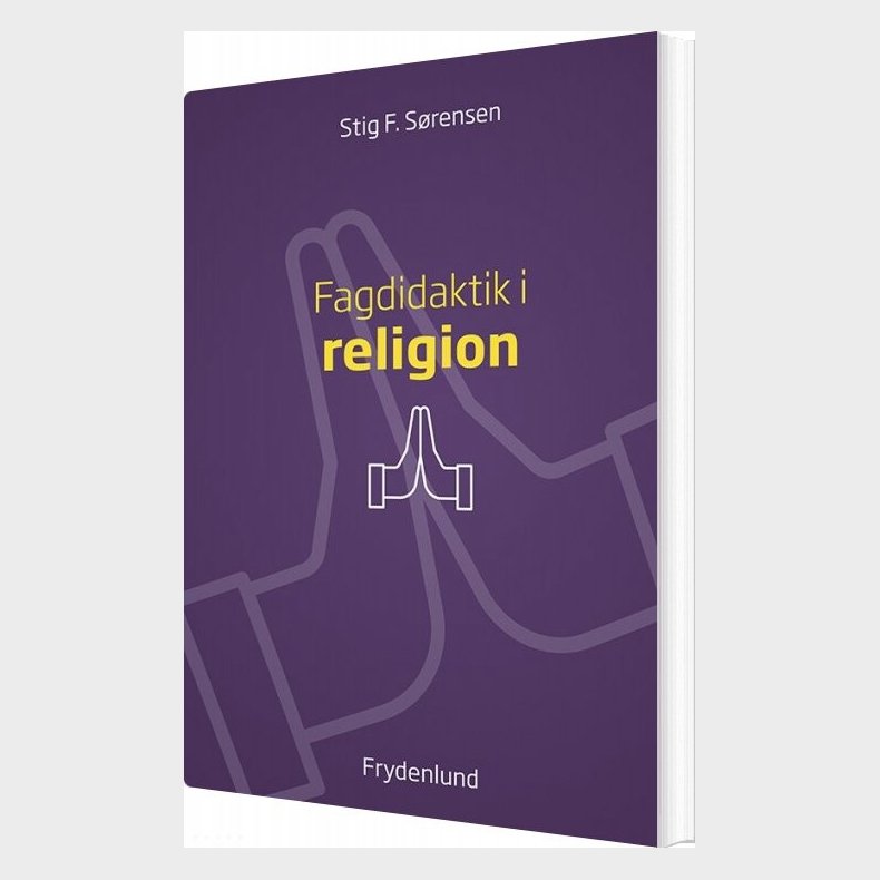 Fagdidaktik I Religion - Stig F. S�rensen - Bog