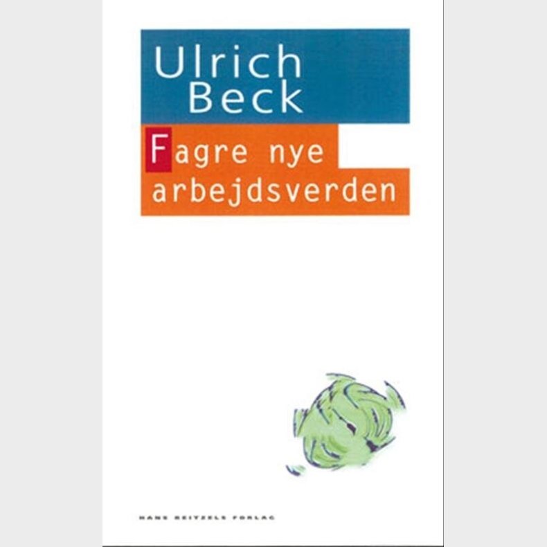Fagre Nye Arbejdsverden - Ulrich Beck - Bog
