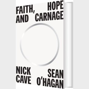 Faith, Hope And Carnage - Nick Cave - English Book