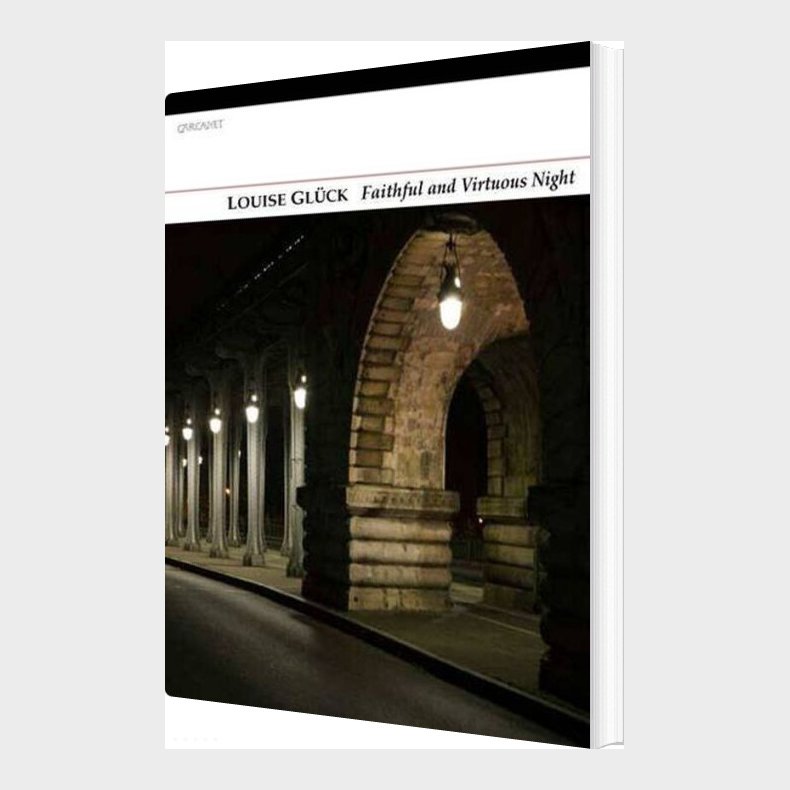 Faithful And Virtuous Night - Louise Gl�ck - English Book