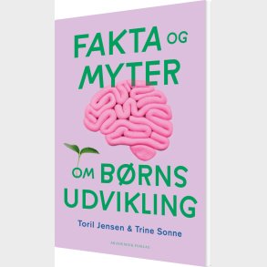 Fakta Og Myter Om B�rns Udvikling - Trine Sonne - Bog
