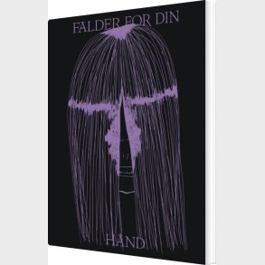 Falder For Din H�nd - Alexandra Moltke Johansen - Bog