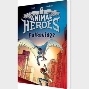 Animal Heroes 1 - Falkevinge - Thilo - Bog