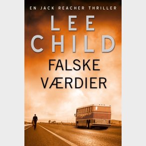 Falske V�rdier - Lee Child - Bog