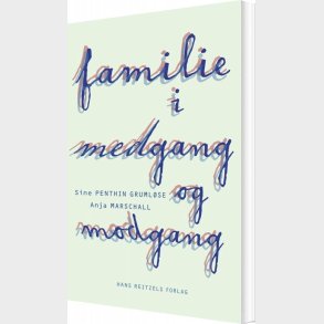 Familie I Medgang Og Modgang - Anja Marschall - Bog