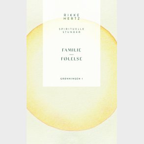 Familie Og F�lelse - Rikke Hertz - Bog