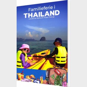 Familieferie I Thailand - Louise De Mylius - Bog