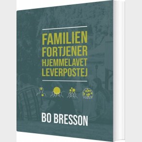 Familien Fortjener Hjemmelavet Leverpostej - Bo Bresson - Bog