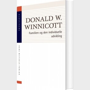 Familien Og Den Individuelle Udvikling - Donald W. Winnicott - Bog
