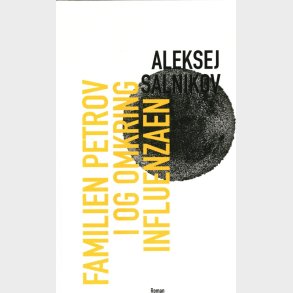 Familien Petrov I Og Omkring Influenzaen - Aleksej Salnikov - Bog