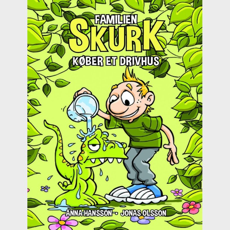 Familien Skurk K�ber Et Drivhus - Anna Hansson - Bog