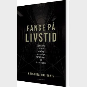 Fange P� Livstid - Kristina Antivakis - Bog