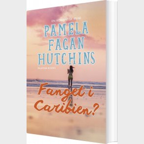 Fanget I Caribien? - Pamela Fagan Hutchins - Bog
