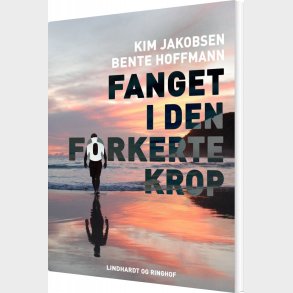Fanget I Den Forkerte Krop - Bente Hoffmann - Bog