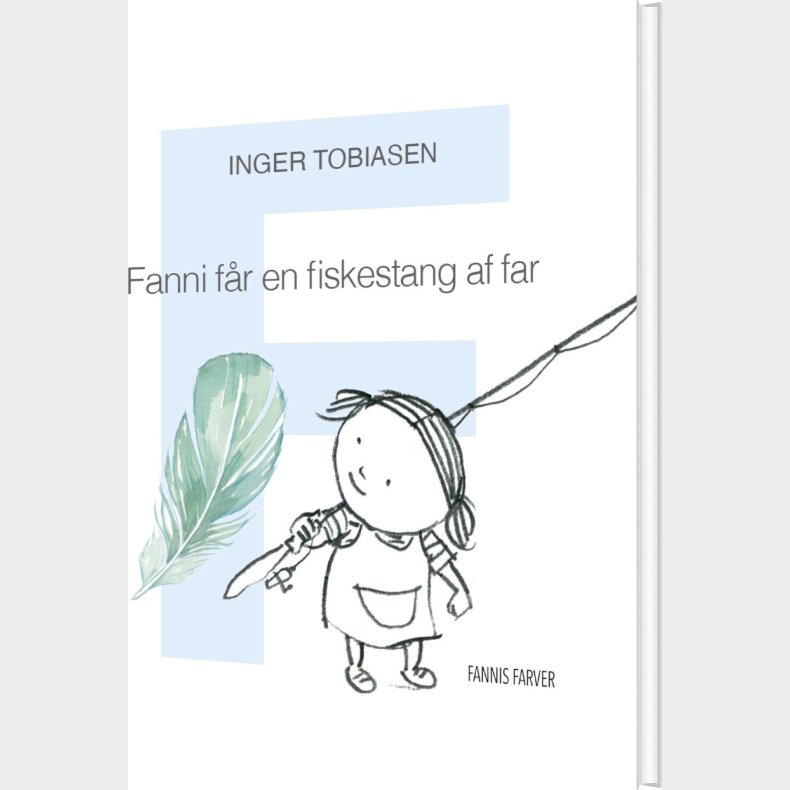 Fanni F�r En Fiskestang Af Far - Inger Tobiasen - Bog