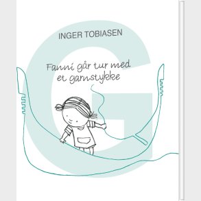 Fanni Gr Tur Med Et Garnstykke - Inger Tobiasen - Bog