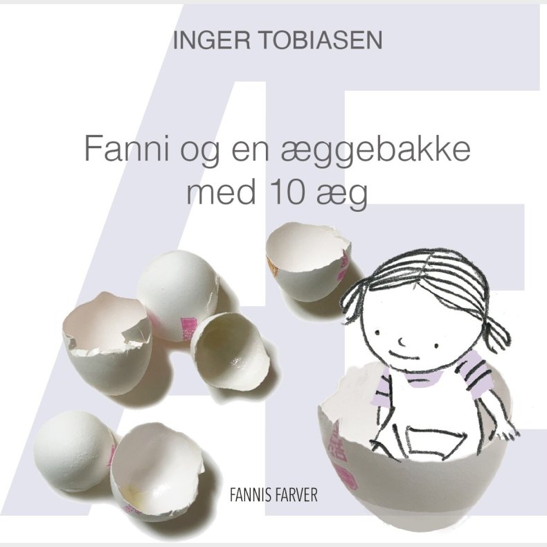 Fanni Og En �ggebakke Med 10 �g - Inger Tobiasen - Bog