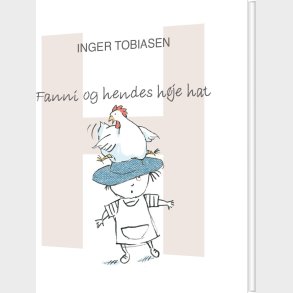 Fanni Og Hendes H�je Hat - Inger Tobiasen - Bog