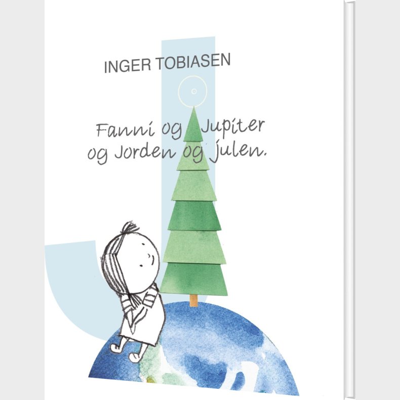 Fanni Og Jupiter Og Jorden Og Julen - Inger Tobiasen - Bog