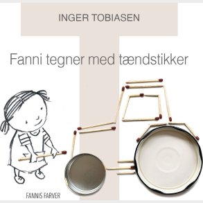Fanni Tegner Med T�ndstikker - Inger Tobiasen - Bog