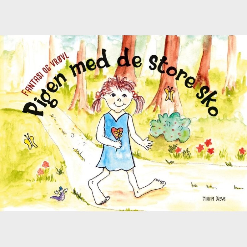 Fantasi Og Vr�vl - Pigen Med De Store Sko - Miriam Drews - Bog