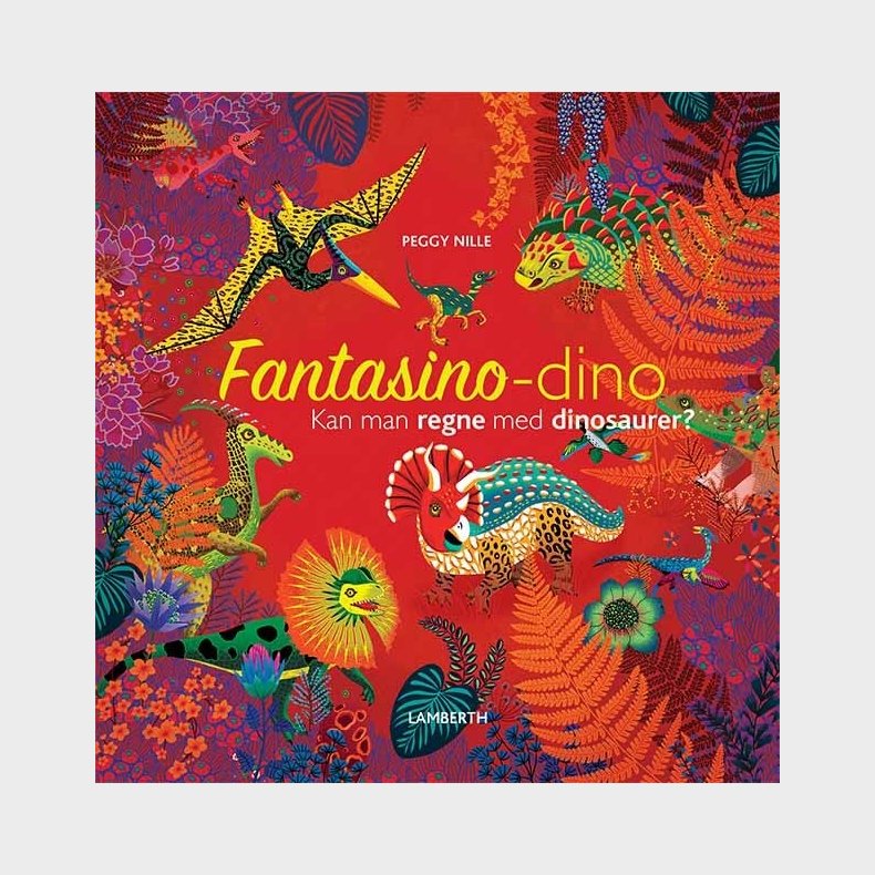 Fantasino-dino - Kan Man Regne Med Dinosaurer? - Peggy Nille - Bog